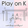 Play on K
