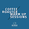 Coffee Roaster Warm Up Sessions