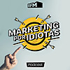 Podcast Marketing por Idiotas - RFM