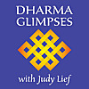 Dharma Glimpses with Judy Lief