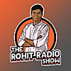 The Rohit Radio Show