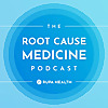 The Root Cause Medicine Podcast