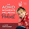 ADHD Women's Wellbeing Podcast