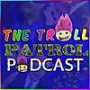 The Troll Patrol PODCAST! &ndash; The Nightly News And Political Debate