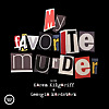 My Favorite Murder with Karen Kilgariff and Georgia Hardstark
