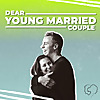 Dear Young Married Couple