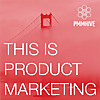 This is Product Marketing