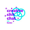 Creative Chit Chat - Dundee