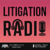 Litigation Radio
