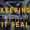 Keeping It Real Podcast &bull; Secrets Of Top 1% REALTORS &reg; &bull; Interviews With Real Estate Brokers & Agent