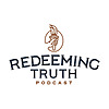 Redeeming Truth Podcast
