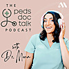 The PedsDocTalk Podcast: Child Health, Development & Parenting&mdash;From a Pediatrician Mom