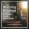 Morning Mindset Christian Daily Devotional Bible study and prayer