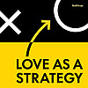 Love as a Business Strategy