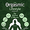 The Orgasmic Lifestyle Podcast by Venus O'Hara