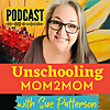 Unschooling Mom2Mom