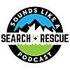 Sounds Like A Search And Rescue Podcast