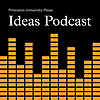 Princeton UP Ideas Podcast