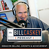 The Bill Caskey Podcast: High Impact Sales Training for Sellers and Leaders