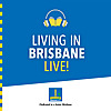 Living In Brisbane Live!