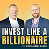 Invest Like a Billionaire - The alternative investments & strategies billionaires use to grow wealth