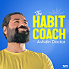 The Habit Coach with Ashdin Doctor