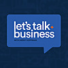 Let's Talk Business
