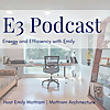 E3: Energy & Efficiency With Emily