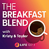 The Breakfast Blend with Kristy and Taylor