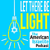 Let there be Light - The American Israelite Newspaper Podcast