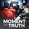 Moment of Truth