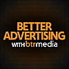 Better Advertising with BTR Media