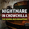 Nightmare in Chowchilla: The School Bus Kidnapping