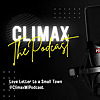 Climax - The Podcast, Love Letter to a Small Town