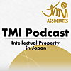 TMI Podcast - Intellectual Property in Japan