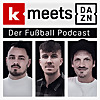 kicker meets DAZN - Der Fußball Podcast