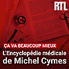 &Ccedil;a va beaucoup mieux : l'encyclop&eacute;die m&eacute;dicale de Michel Cymes