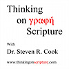 Thinking on Scripture with Dr. Steven R. Cook
