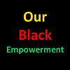Our Black Empowerment