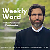 Weekly Word with Father Panteleimon