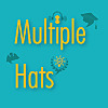 MULTIPLE HATS: STEM Careers | Reinvention | Entrepreneurship |Thought Leadership