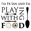 Playing With Food