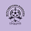 Butchertown Rundown: A Racing Louisville Podcast