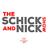 The Schick and Nick Show
