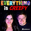 Everything is Creepy