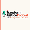 The Transform Justice Podcast