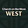 Church on the Move West Podcast