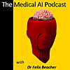 The Medical AI Podcast