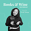 Books & Wine, The Podcast