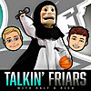 Talkin’ Friars